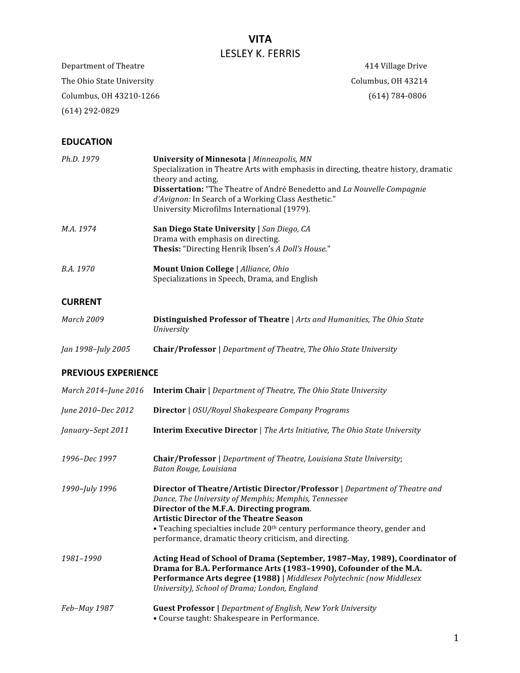 VITA LESLEY K. FERRIS Department of Theatre 414 Village Drive the Ohio State University Columbus, OH 43214 Columbus, OH 43210-1266 (614) 784-0806 (614) 292-0829
