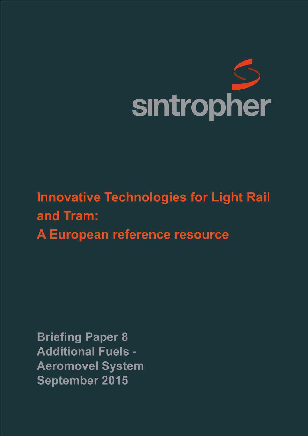 Innovative Technologies for Light Rail and Tram: a European Reference Resource