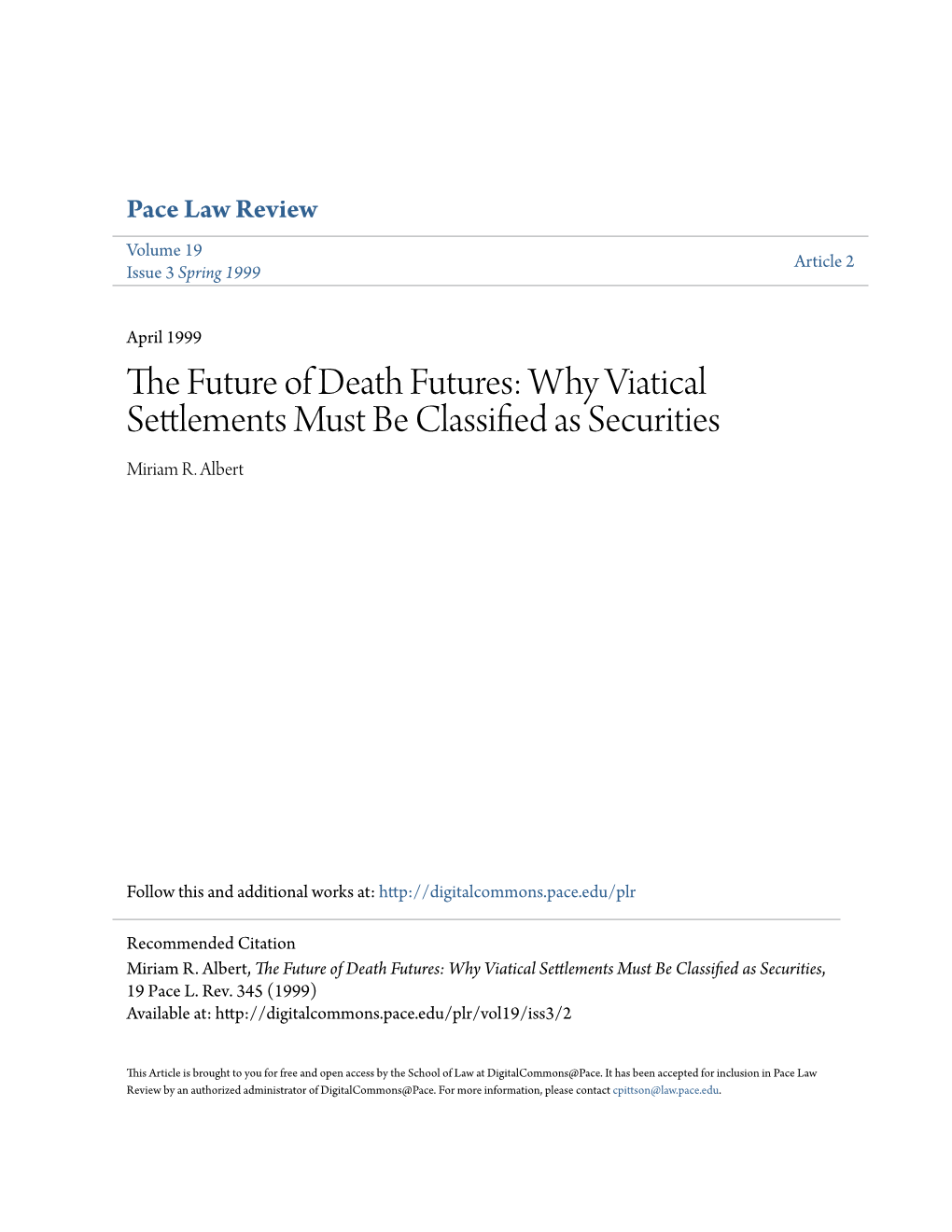 The Future of Death Futures: Why Viatical Settlements Must Be Classified As Securities, 19 Pace L