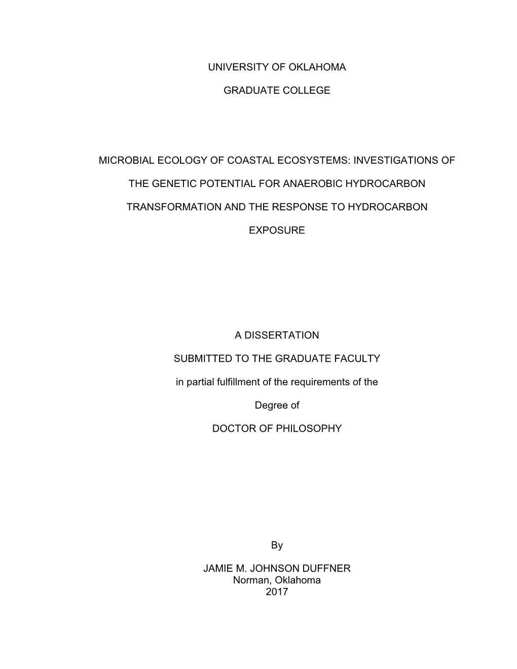 University of Oklahoma Graduate College Microbial Ecology of Coastal Ecosystems: Investigations of the Genetic Potential For