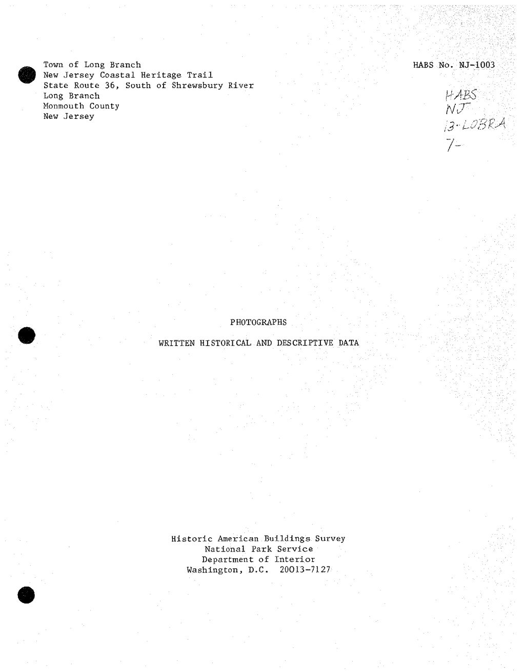 Town of Long Branch HABS No, NJ-1003 New Jersey Coastal Heritage Trail State Route 36, South of Shrewsbury River ^ Long Branch 1