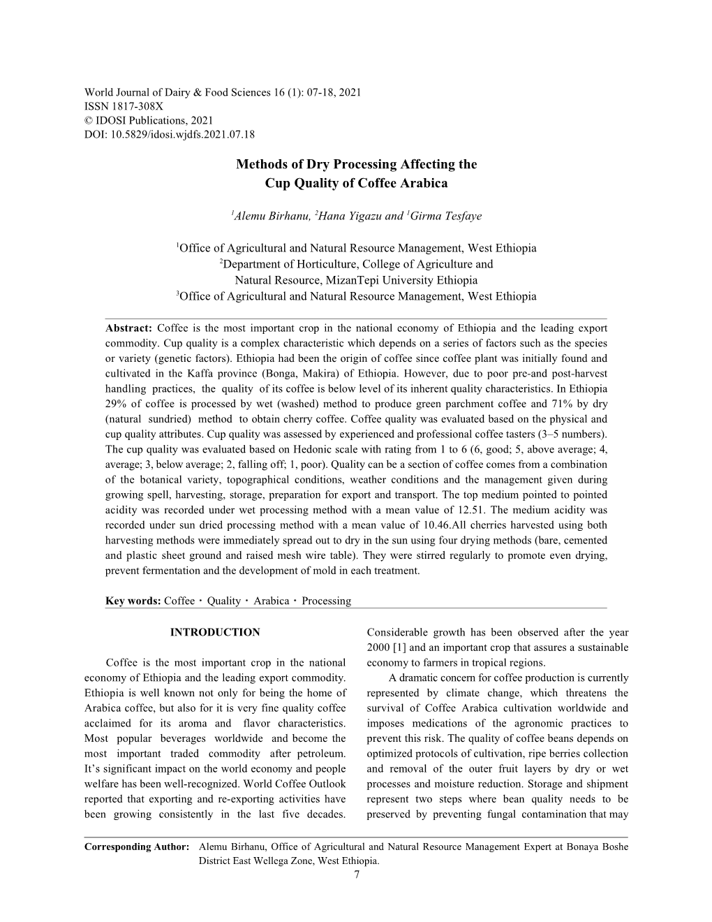 Methods of Dry Processing Affecting the Cup Quality of Coffee Arabica