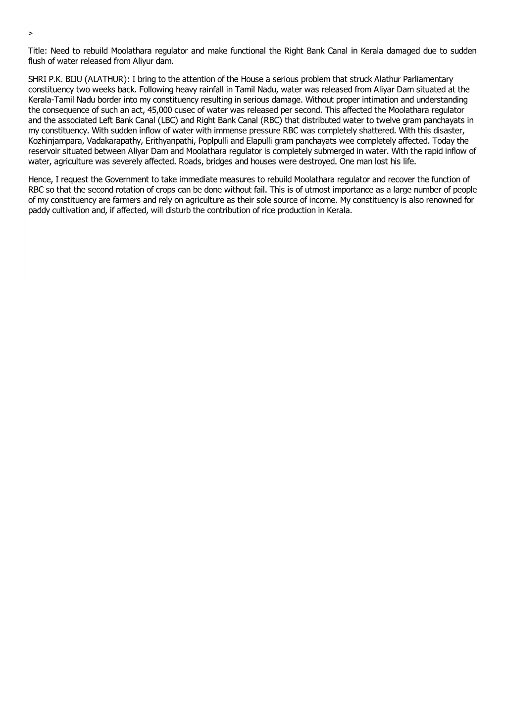 Need to Rebuild Moolathara Regulator and Make Functional the Right Bank Canal in Kerala Damaged Due to Sudden Flush of Water Released from Aliyur Dam