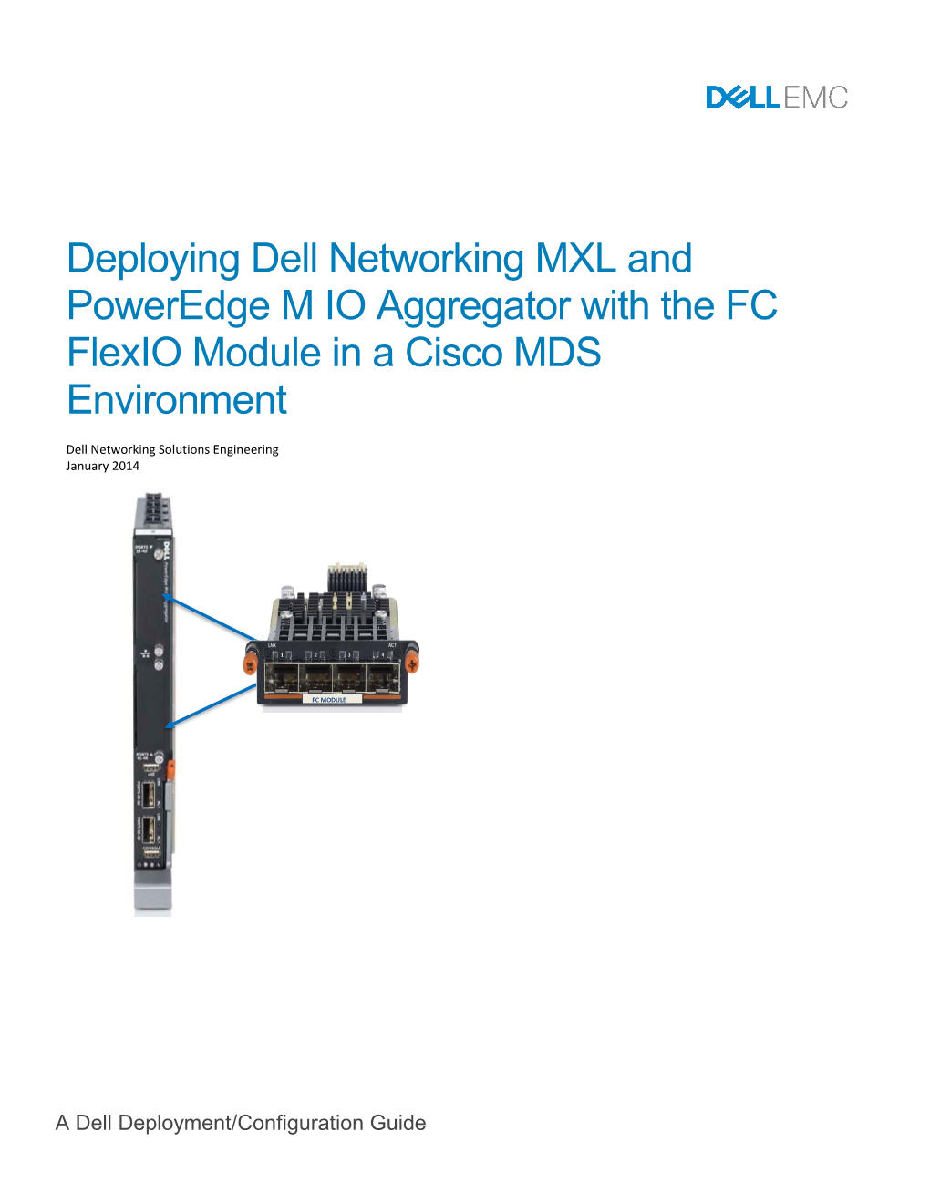 Deploying Dell Networking MXL and Poweredge M IO Aggregator with the FC Flexio Module in a Cisco MDS