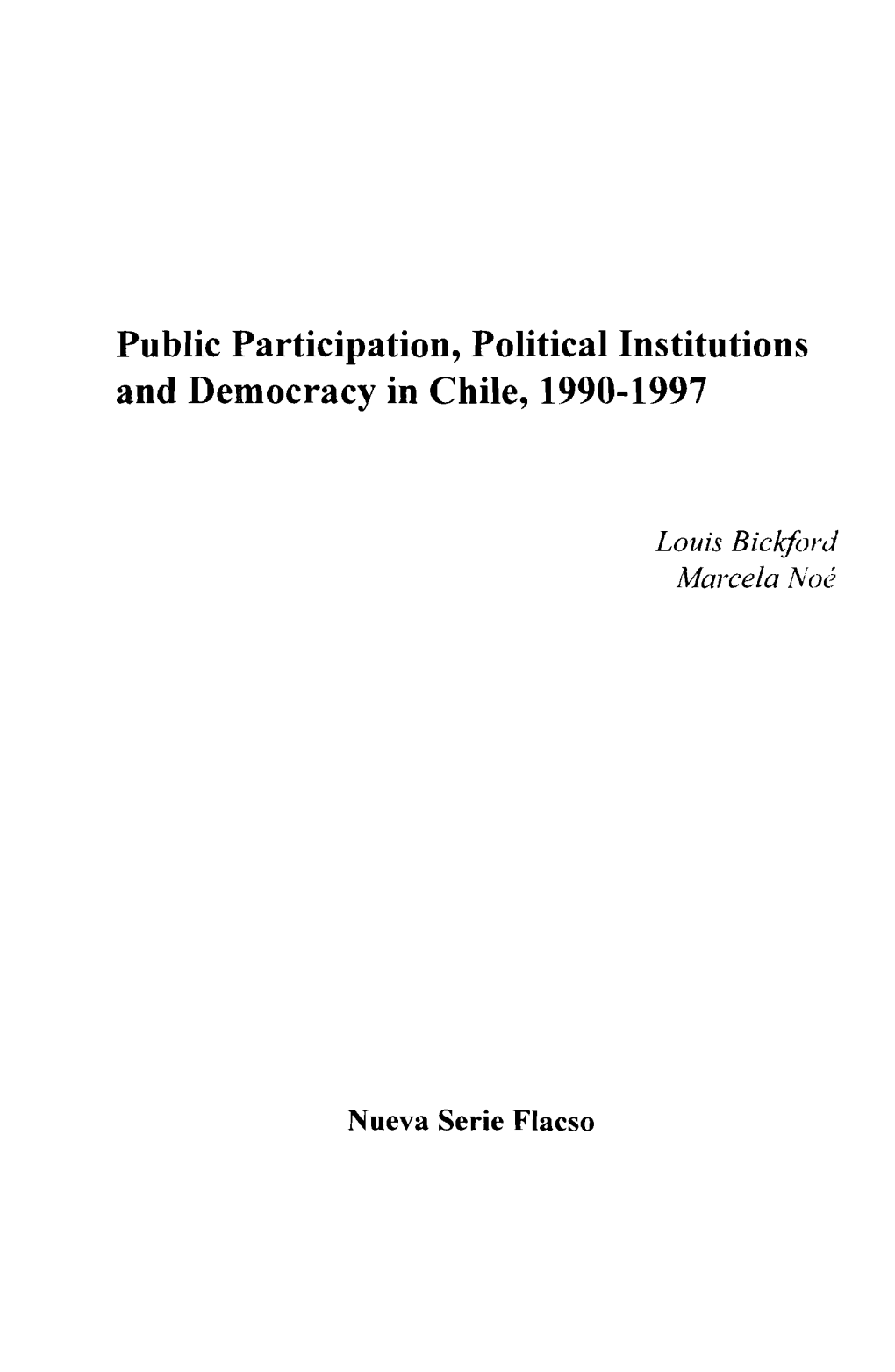 Public Participation, Political Institutions and Democracy in Chile, 1990-1997