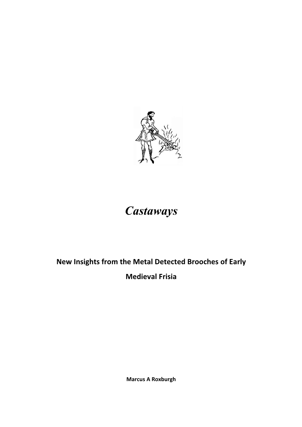 Castaways New Insights from The