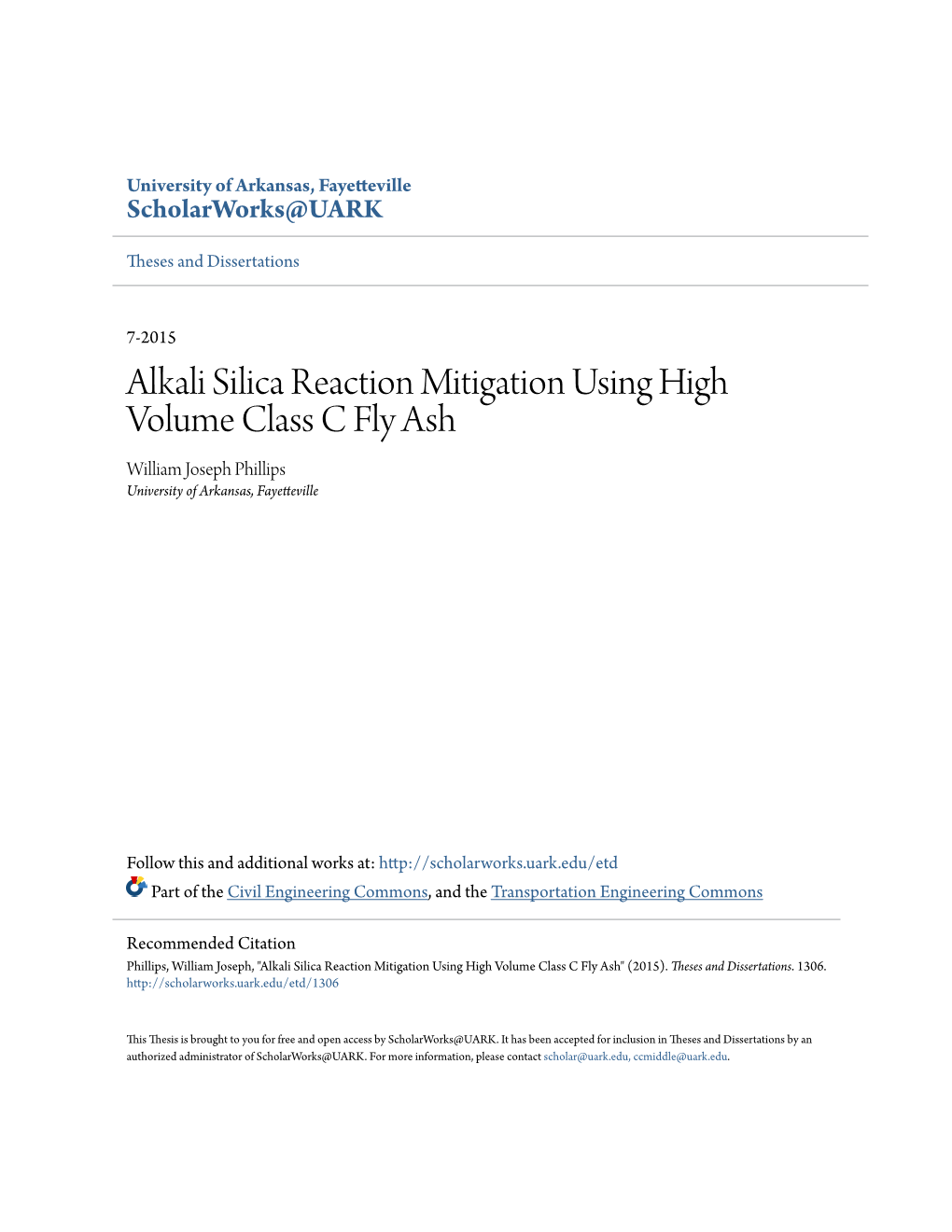 Alkali Silica Reaction Mitigation Using High Volume Class C Fly Ash William Joseph Phillips University of Arkansas, Fayetteville