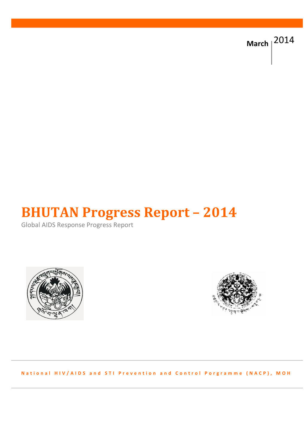 BHUTAN Progress Report – 2014 Global AIDS Response Progress Report