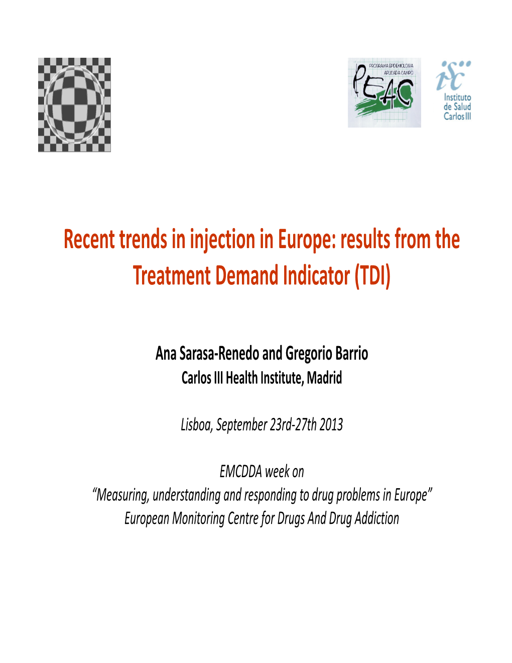 Recent Trends in Injection in Europe: Results from the Treatment Demand Indicator (TDI)