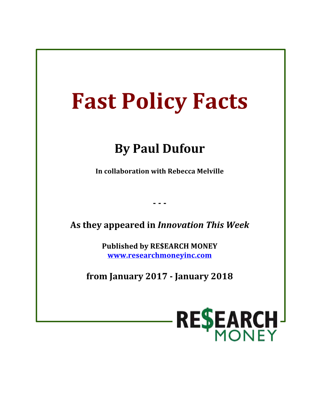 Fast Policy Facts