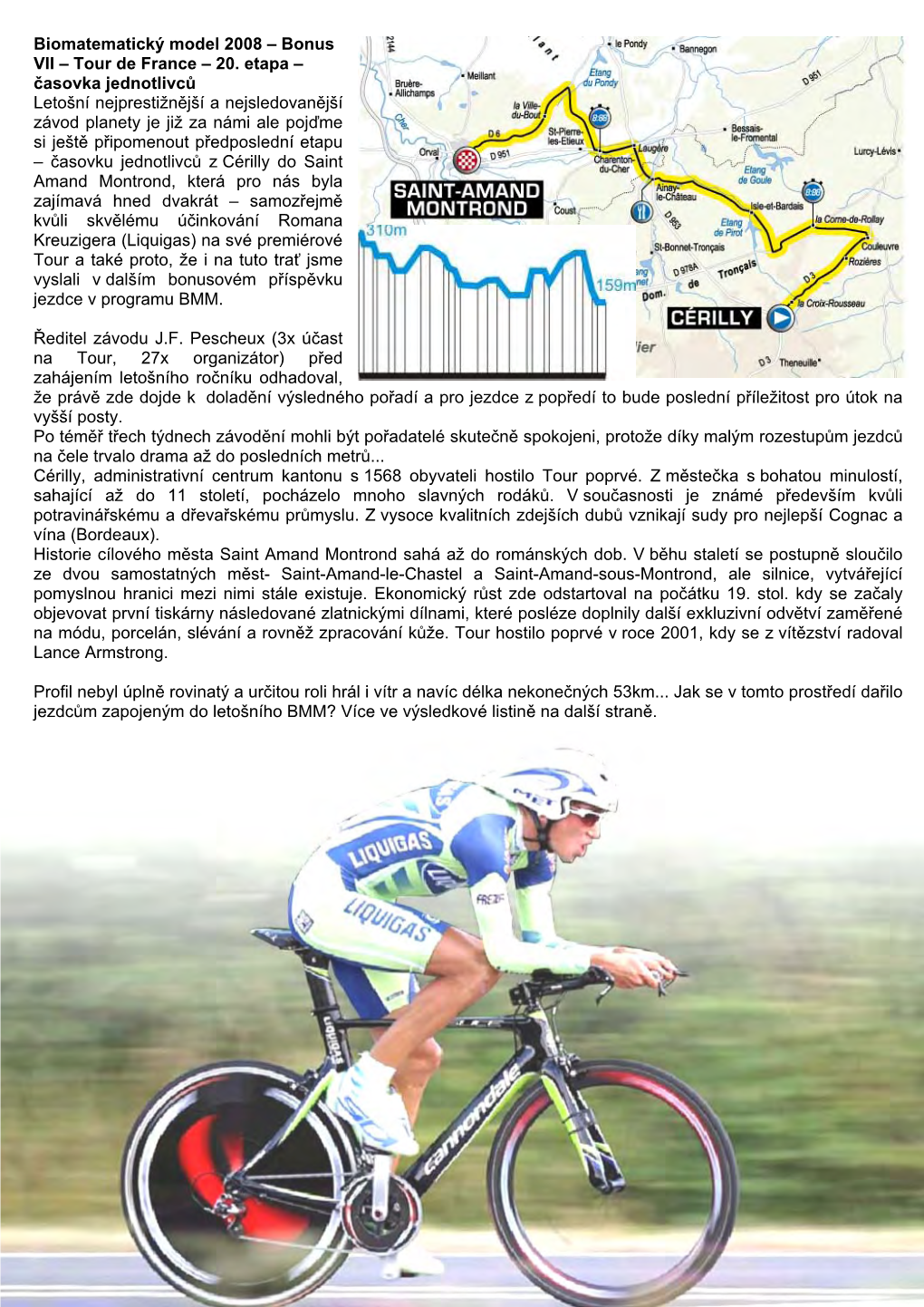 Bonus VII – Tour De France – 20. Etapa, Časovka Jednotlivců