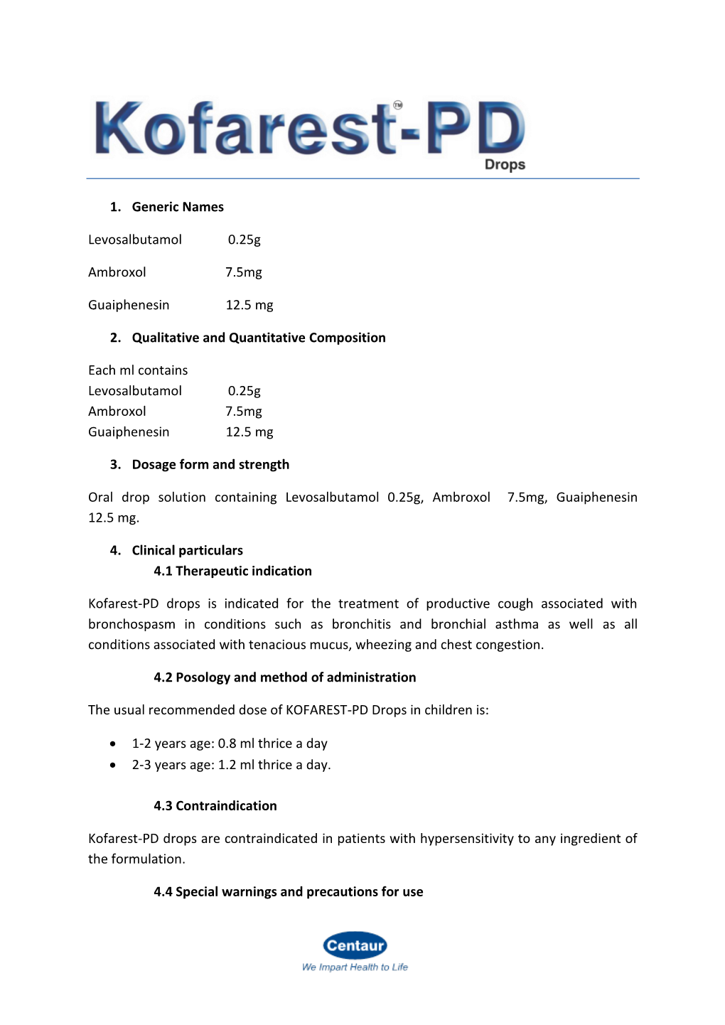 1. Generic Names Levosalbutamol 0.25G Ambroxol 7.5Mg