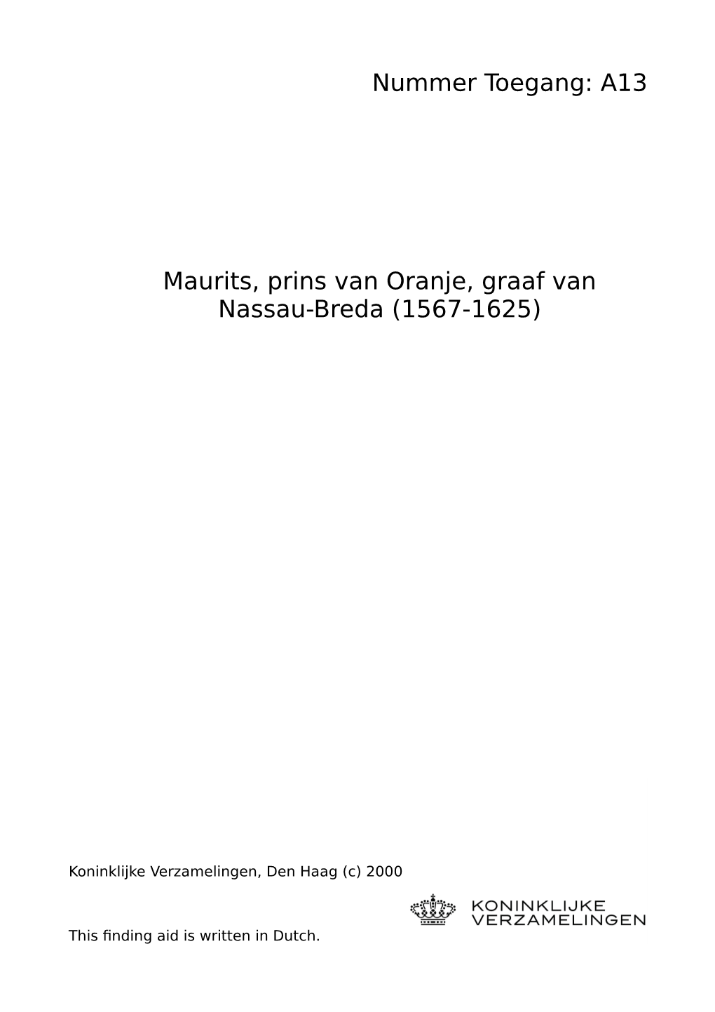A13 Maurits, Prins Van Oranje, Graaf Van Nassau-Breda