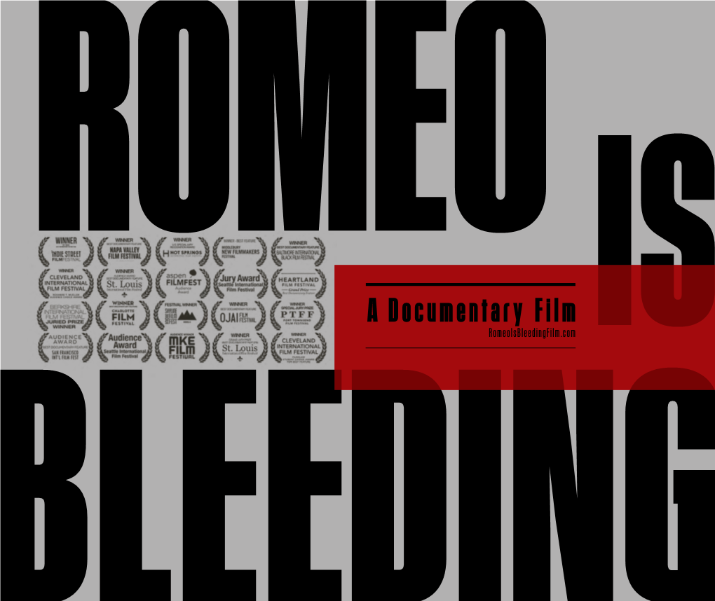A Documentary Film Romeoisbleedingfilm.Com Is Bleeding SYNOPSIS