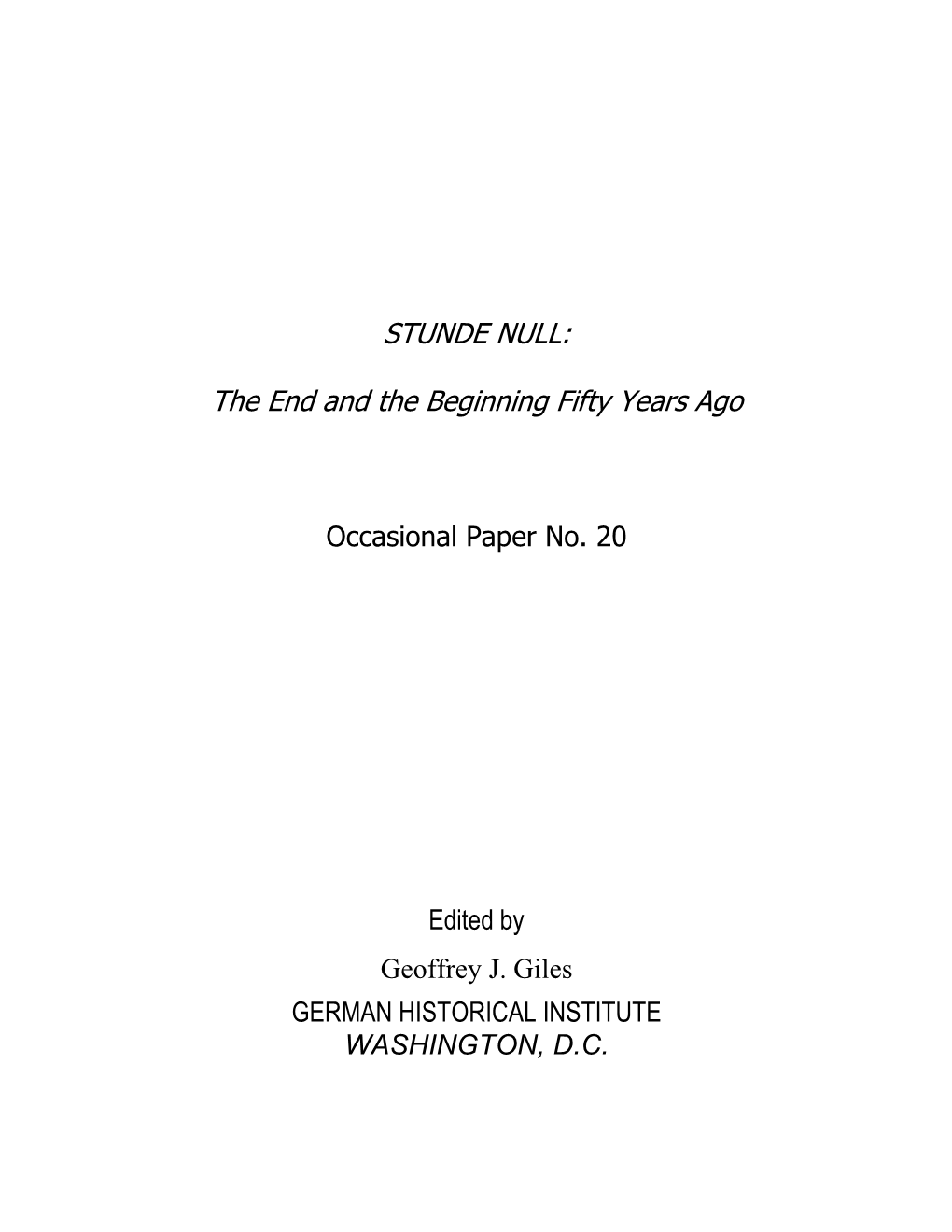 Stunde Null: the End and the Beginning Fifty Years Ago.