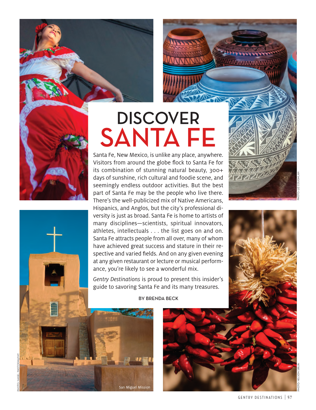 SANTA FE Santa Fe, New Mexico, Is Unlike Any Place, Anywhere