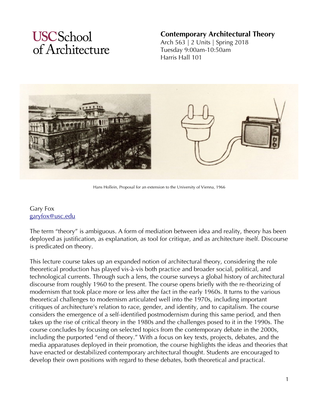 Contemporary Architectural Theory Arch 563 | 2 Units | Spring 2018 Tuesday 9:00Am-10:50Am Harris Hall 101