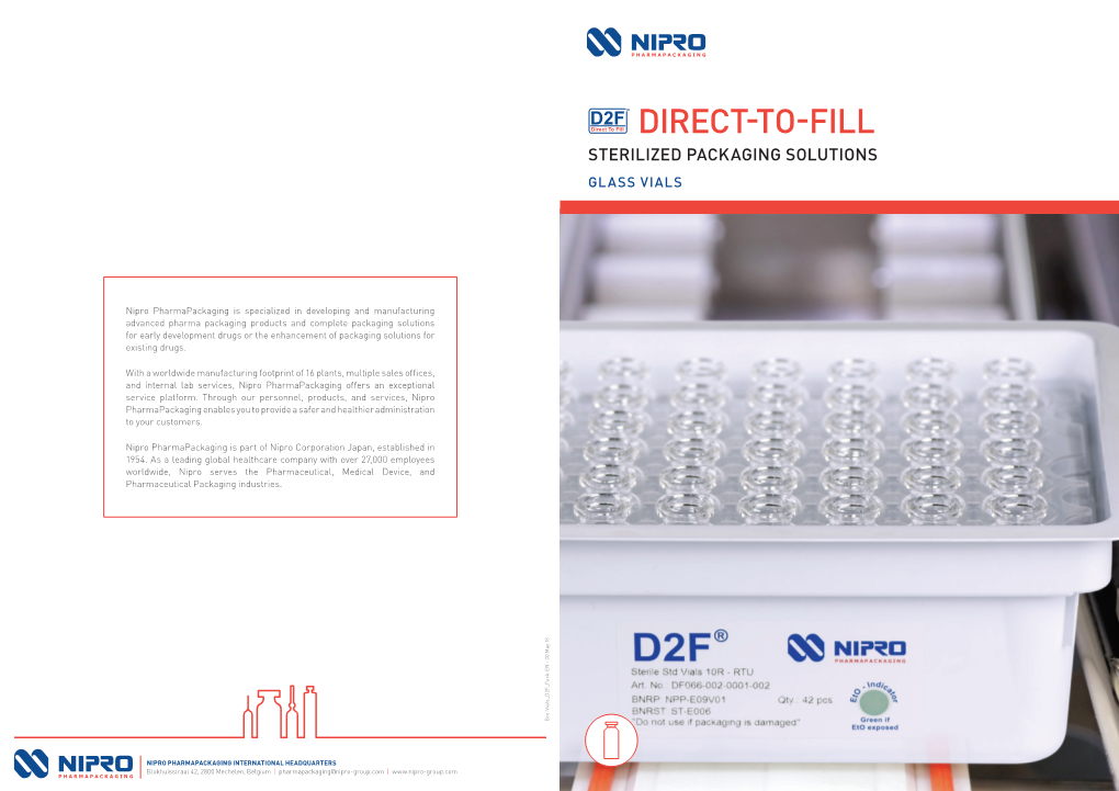 DIRECT-TO-FILL DIRECT-TO-FILL D2F Direct to Fill STERILIZED PACKAGING SOLUTIONS Nests and Tubs Are First Cleaned with Ionized Air to Minimize Particle Load