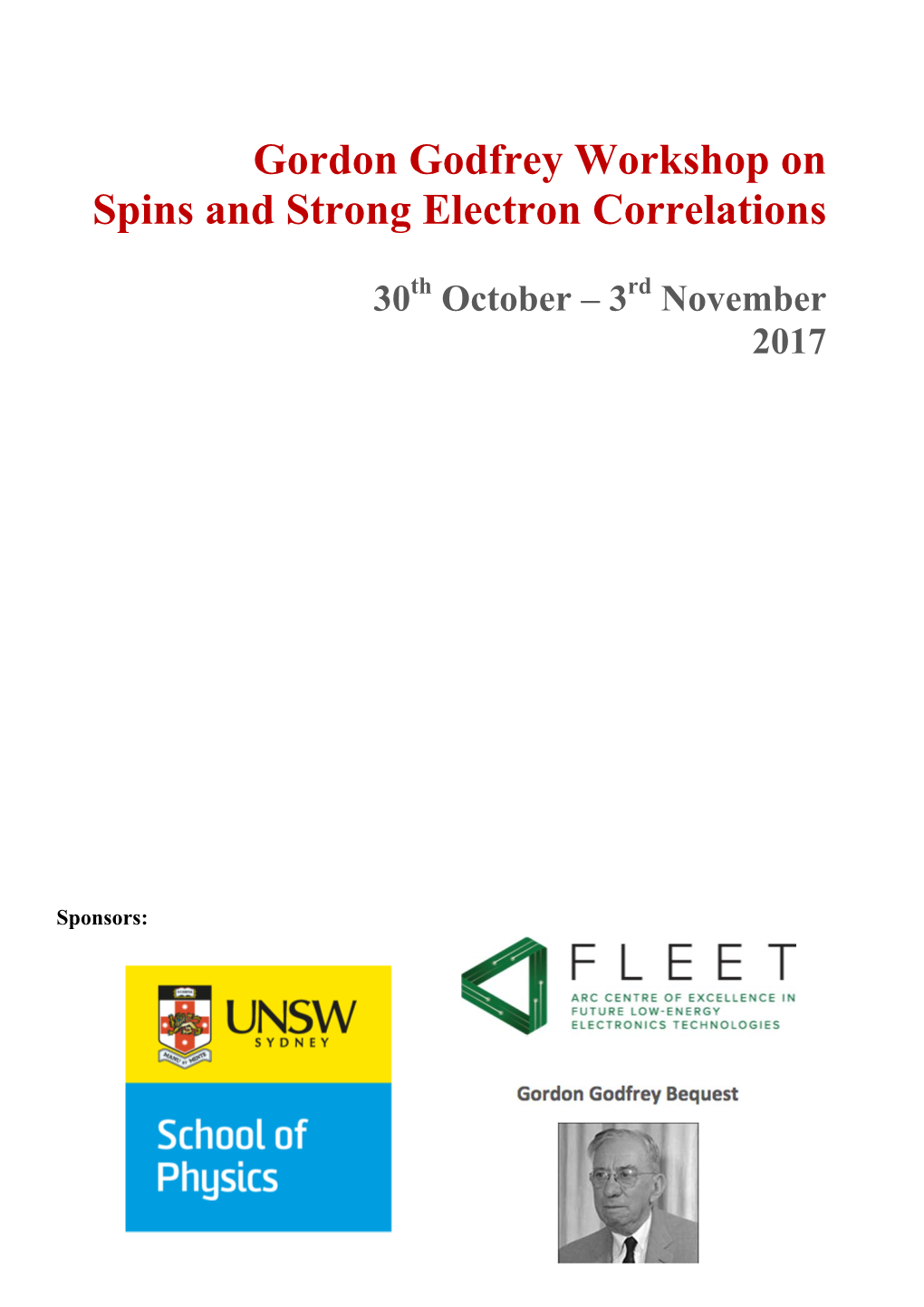 Gordon Godfrey Workshop on Spins and Strong Electron Correlations