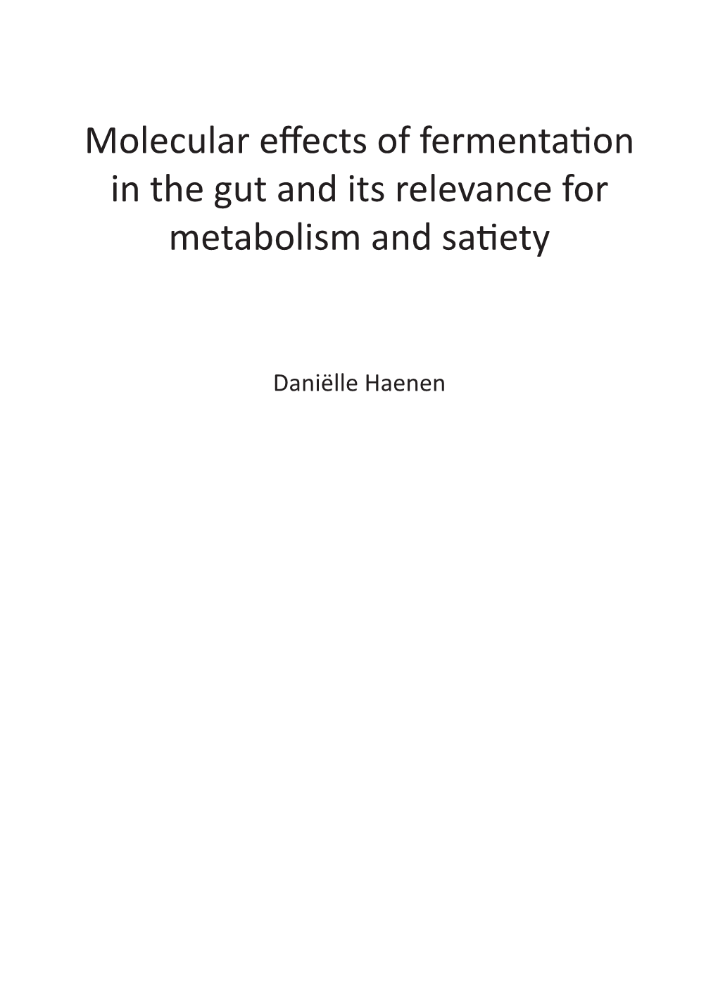 Molecular Effects of Fermentation in the Gut and Its Relevance for Metabolism and Satiety