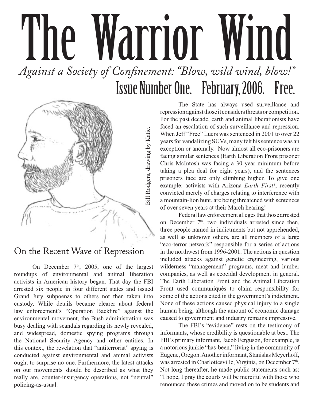 Issue Number One. February, 2006. Free. the State Has Always Used Surveillance and Repression Against Those It Considers Threats Or Competition