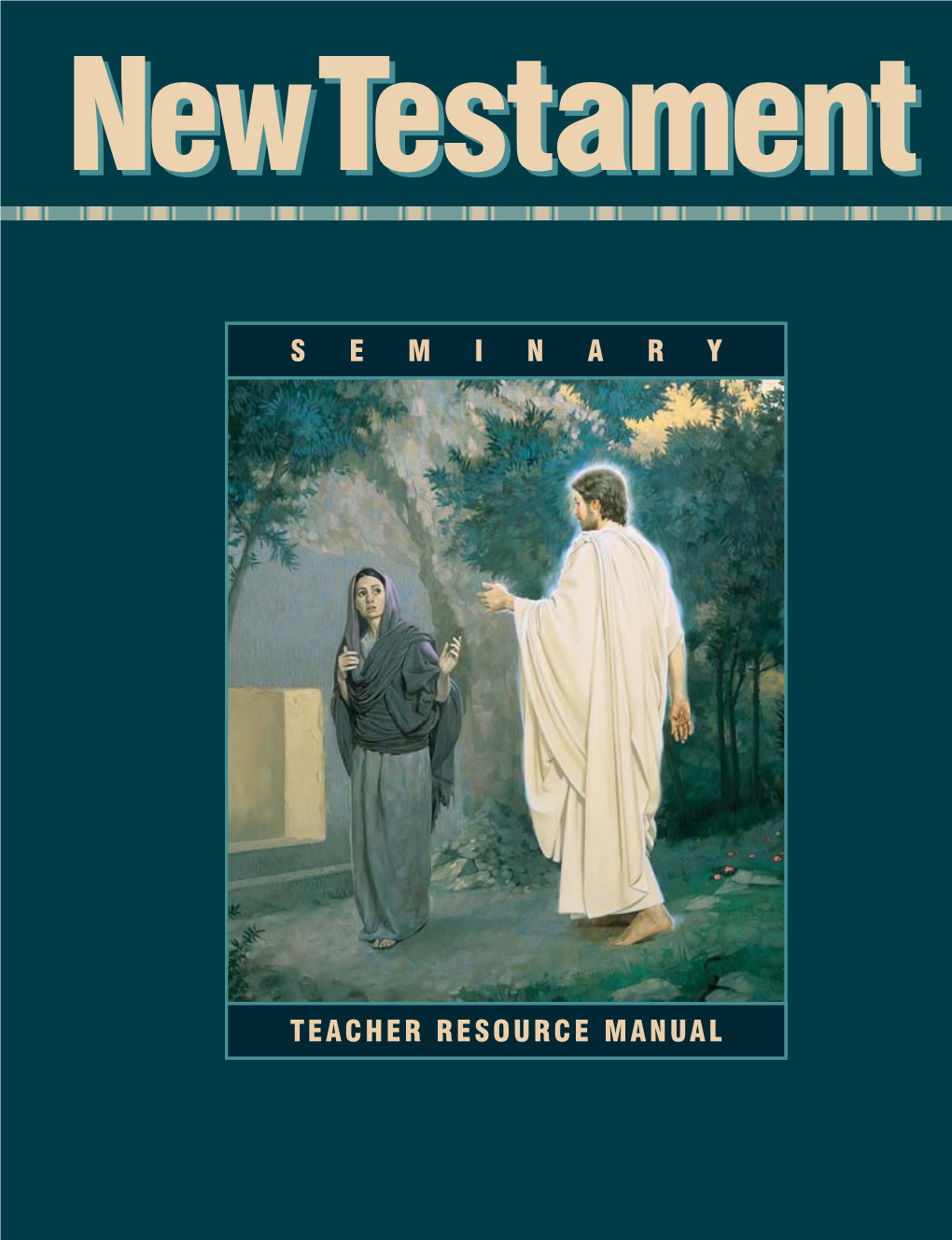 New Testament Teacher Resource Manual