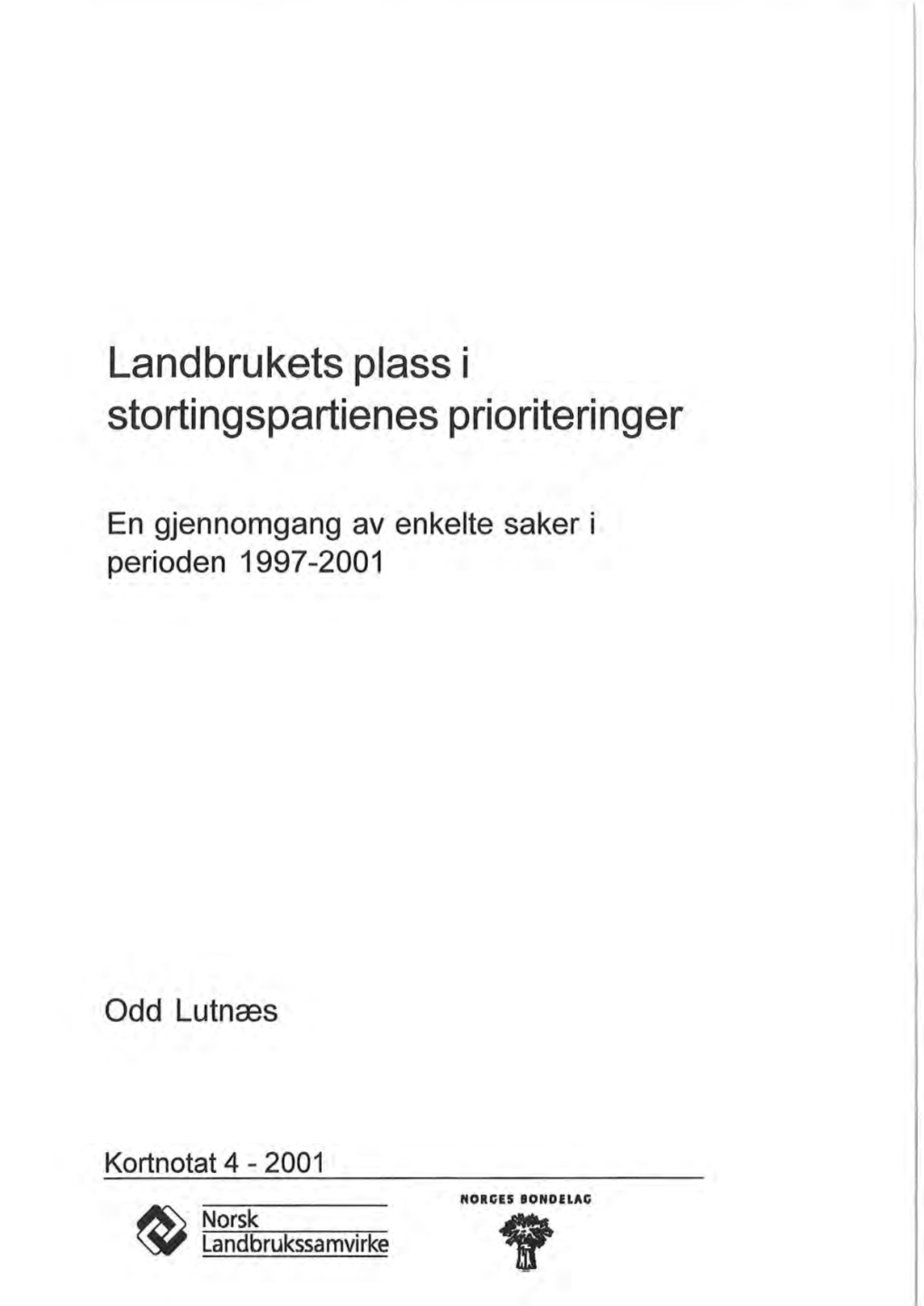 Landbrukets Plass I Stortingspartienes Prioriteringer