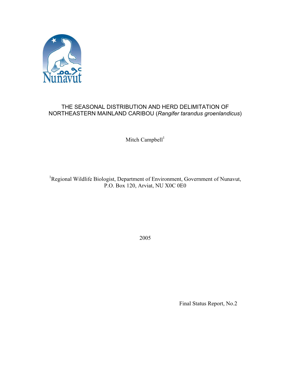 THE SEASONAL DISTRIBUTION and HERD DELIMITATION of NORTHEASTERN MAINLAND CARIBOU (Rangifer Tarandus Groenlandicus )