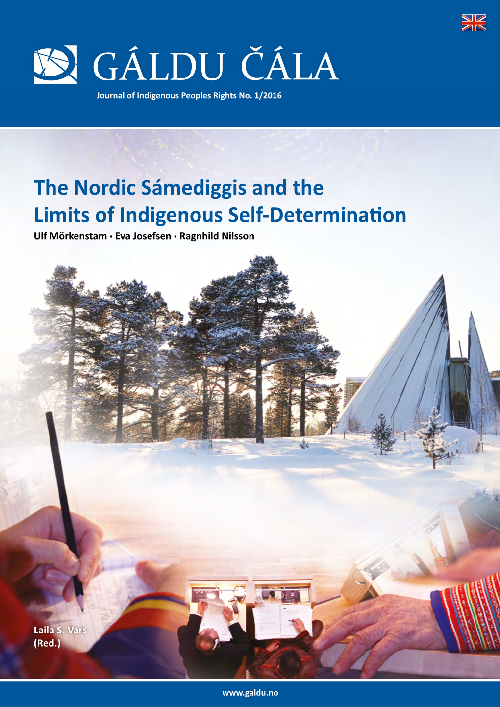 The Nordic Sámediggis and the Limits of Indigenous Self-Determination Ulf Mörkenstam • Eva Josefsen • Ragnhild Nilsson