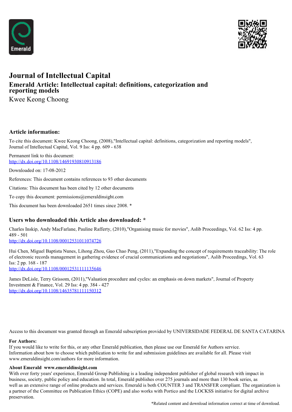 Journal of Intellectual Capital Emerald Article: Intellectual Capital: Definitions, Categorization and Reporting Models Kwee Keong Choong