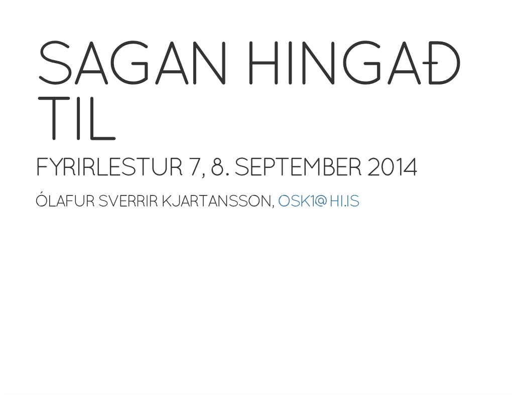 Fyrirlestur 7, 8. September 2014 Ólafur Sverrir Kjartansson, Osk1@Hi.Is Vefurinn Jorge Luis Borges
