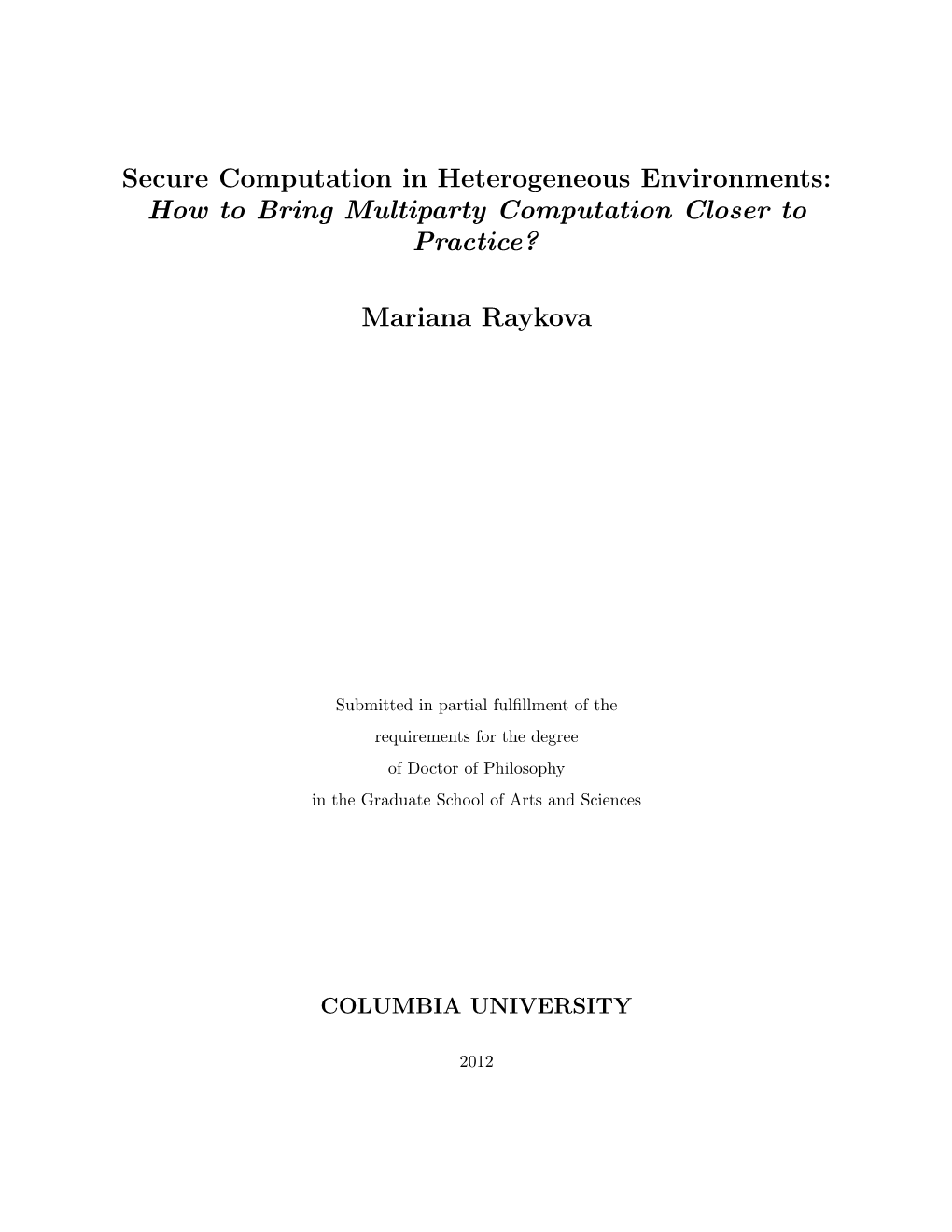 Secure Computation in Heterogeneous Environments: How to Bring Multiparty Computation Closer to Practice?