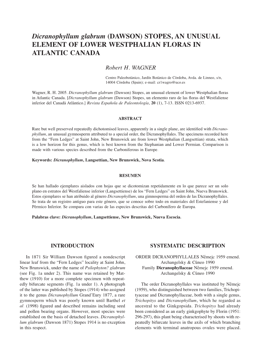 Dicranophyllum Glabrum (DAWSON) STOPES, an UNUSUAL ELEMENT of LOWER WESTPHALIAN FLORAS in ATLANTIC CANADA