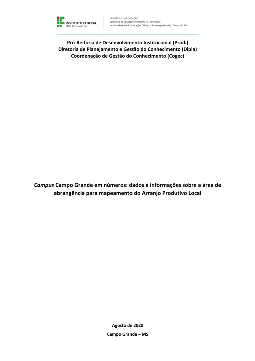 Campus Campo Grande Em Números: Dados E Informações Sobre a Área De Abrangência Para Mapeamento Do Arranjo Produtivo Local