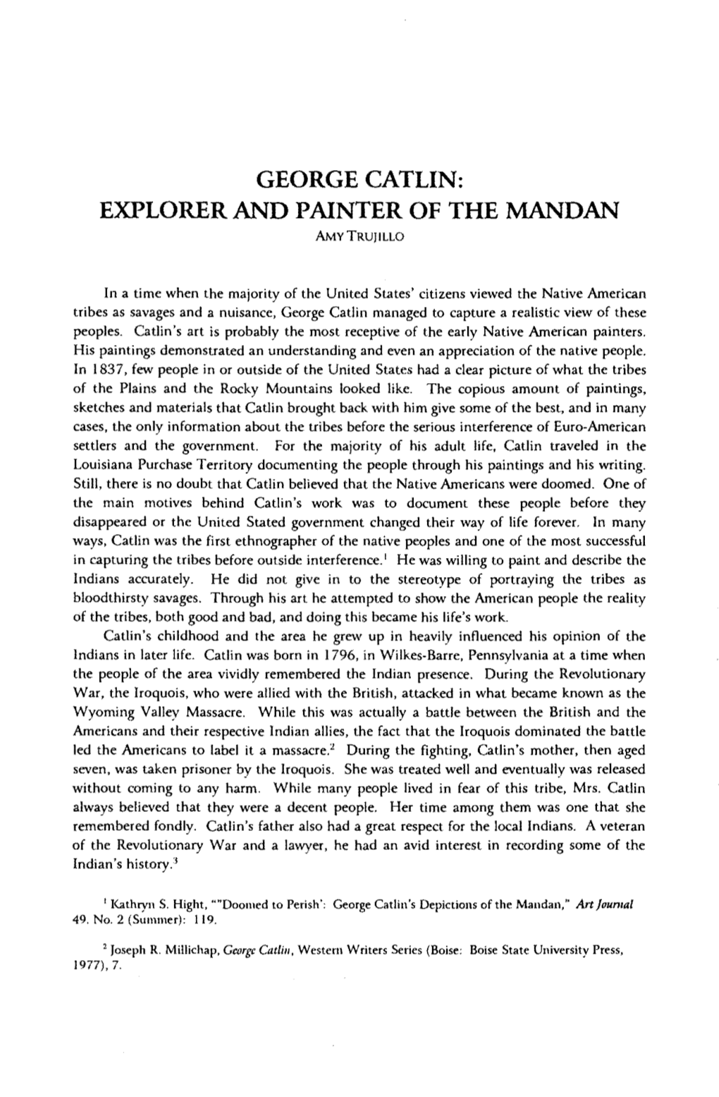 George Catlin: Explorer and Painter of the Mandan Amy Trujillo