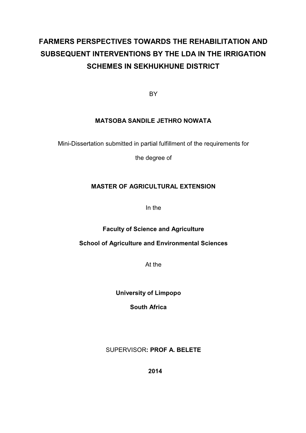 Farmers Perspectives Towards the Rehabilitation and Subsequent Interventions by the Lda in the Irrigation Schemes in Sekhukhune District