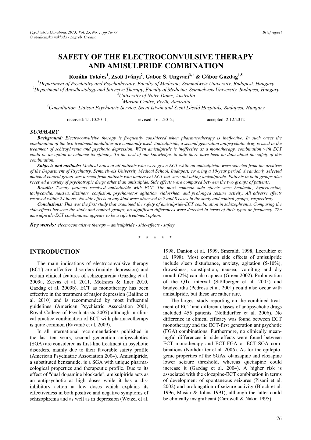 SAFETY of the ELECTROCONVULSIVE THERAPY and AMISULPRIDE COMBINATION Rozália Takács1, Zsolt Iványi2, Gabor S