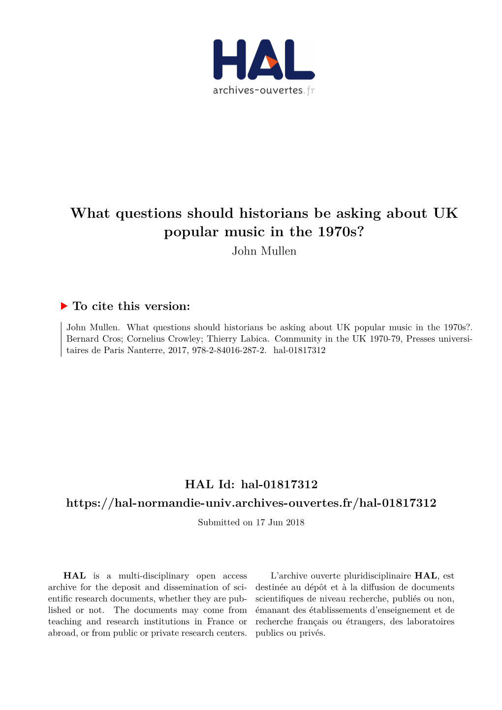 What Questions Should Historians Be Asking About UK Popular Music in the 1970S? John Mullen