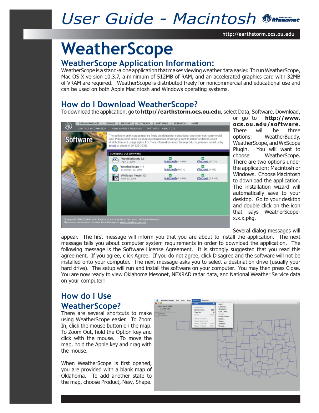 Weatherscope Weatherscope Application Information: Weatherscope Is a Stand-Alone Application That Makes Viewing Weather Data Easier