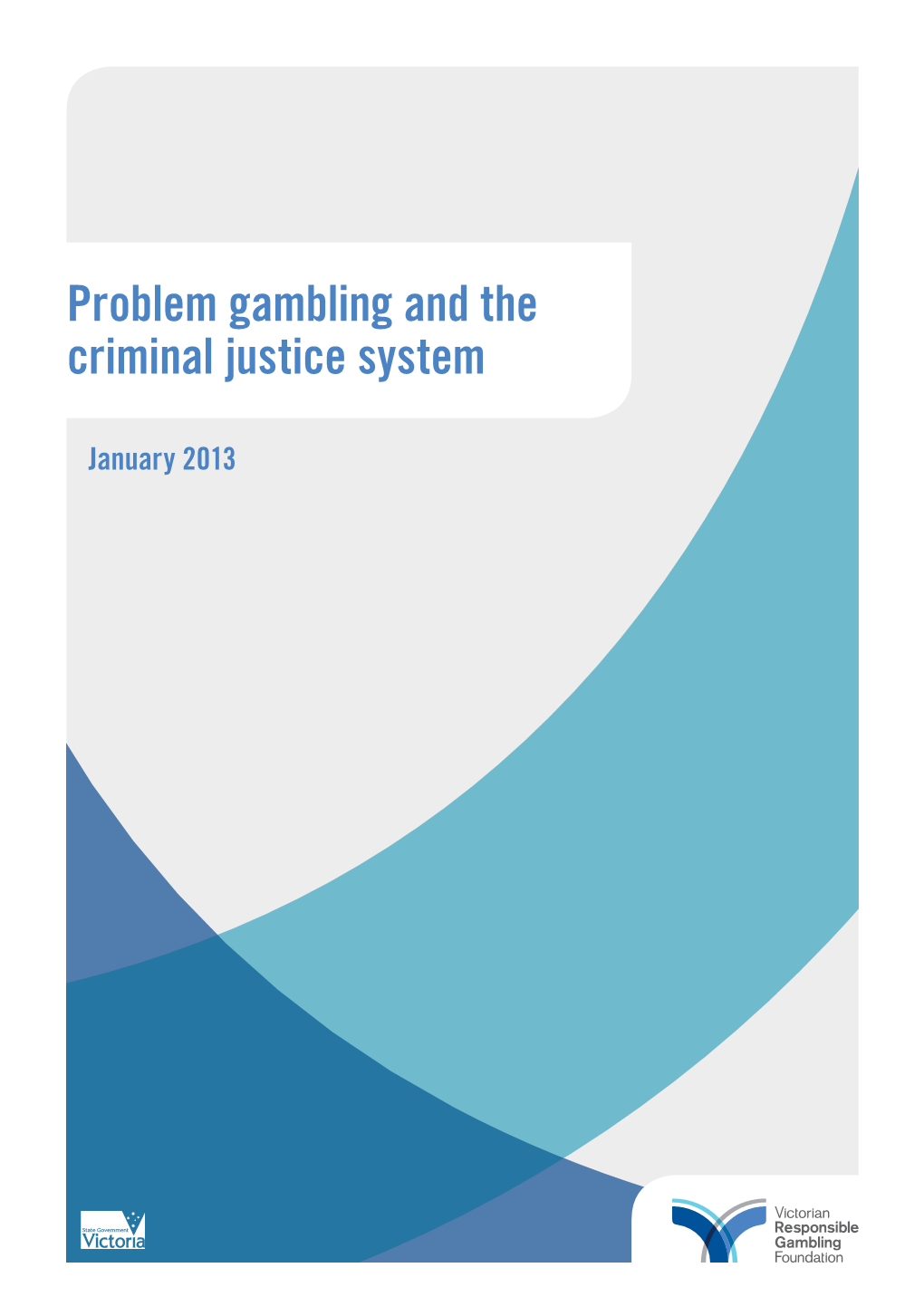 Problem Gambling and the Criminal Justice System