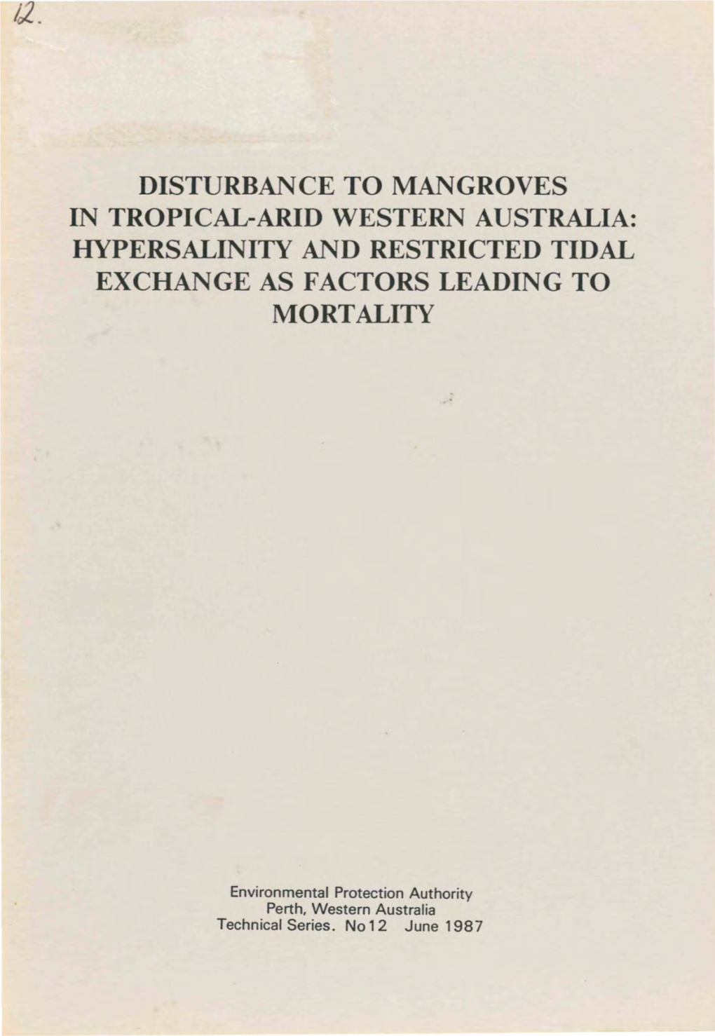 Disturbance to Mangroves in Tropical-Arid Western Australia: Hypersalinity and Restricted Tidal Exchange As Factors Leading to Mortality