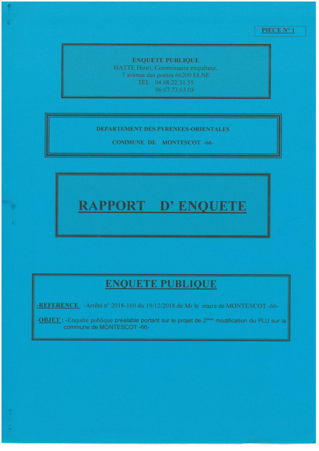 Rapport D'enquête, Le Tout Accompagné Des Deux Dossiers D'enquête ,Des Pièces De L'enquête Énumérées À L'inventaire Et De Nos Conclusions Figurant À La