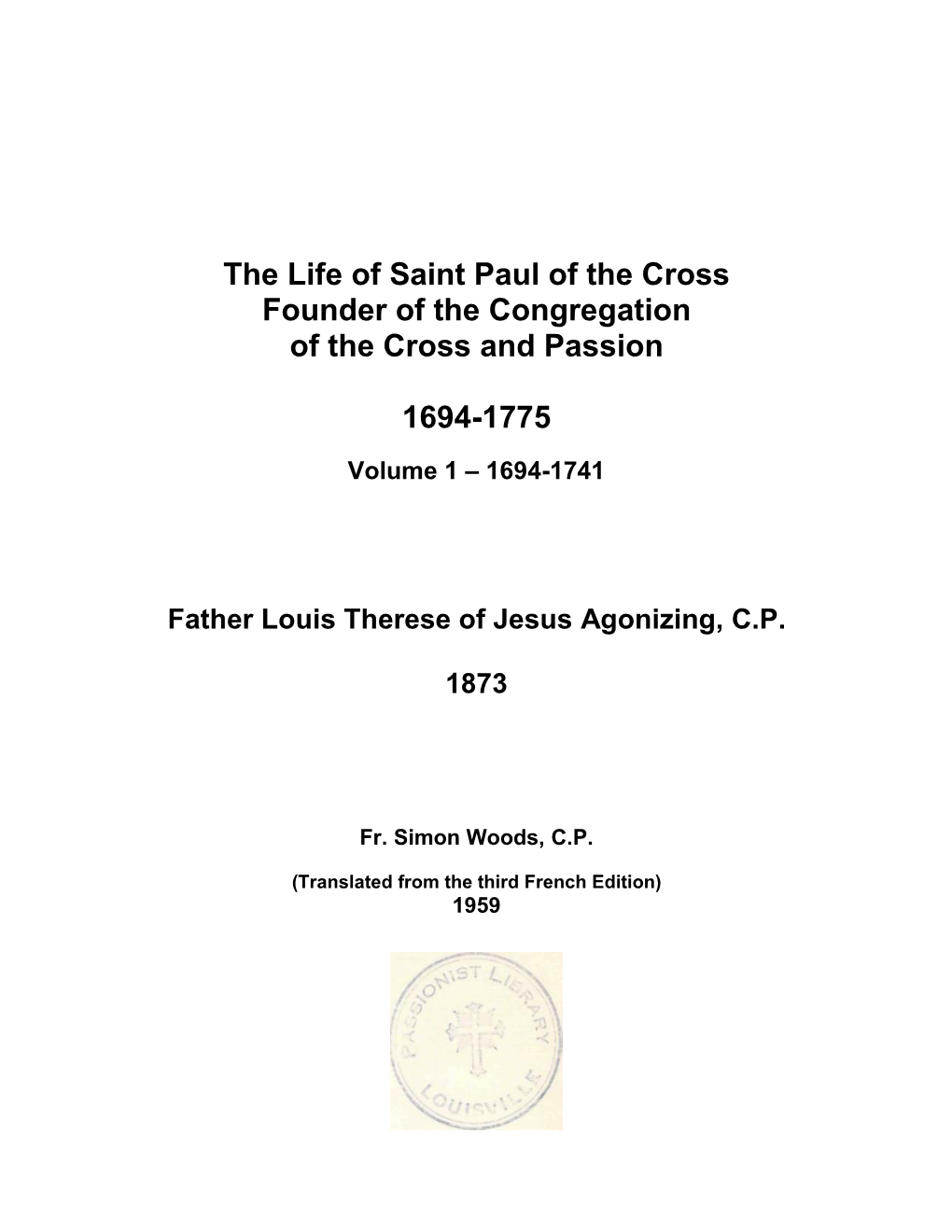 The Life of Saint Paul of the Cross Founder of the Congregation of the Cross and Passion