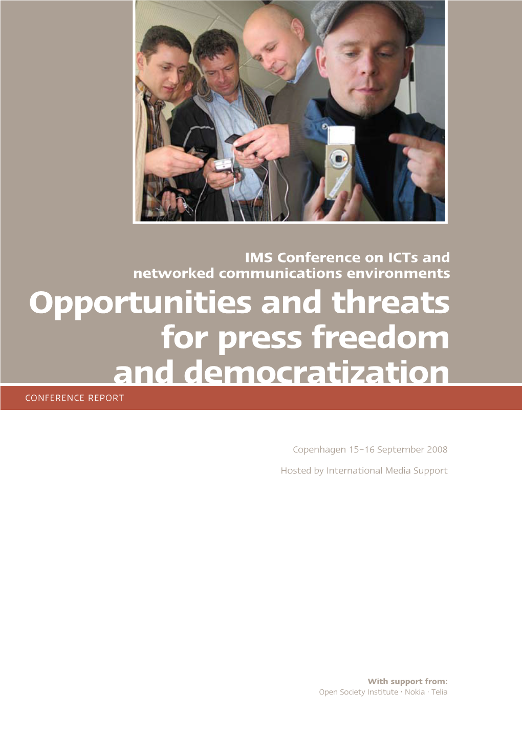 Opportunities and Threats for Press Freedom and Democratization CONFERENCE REPORT