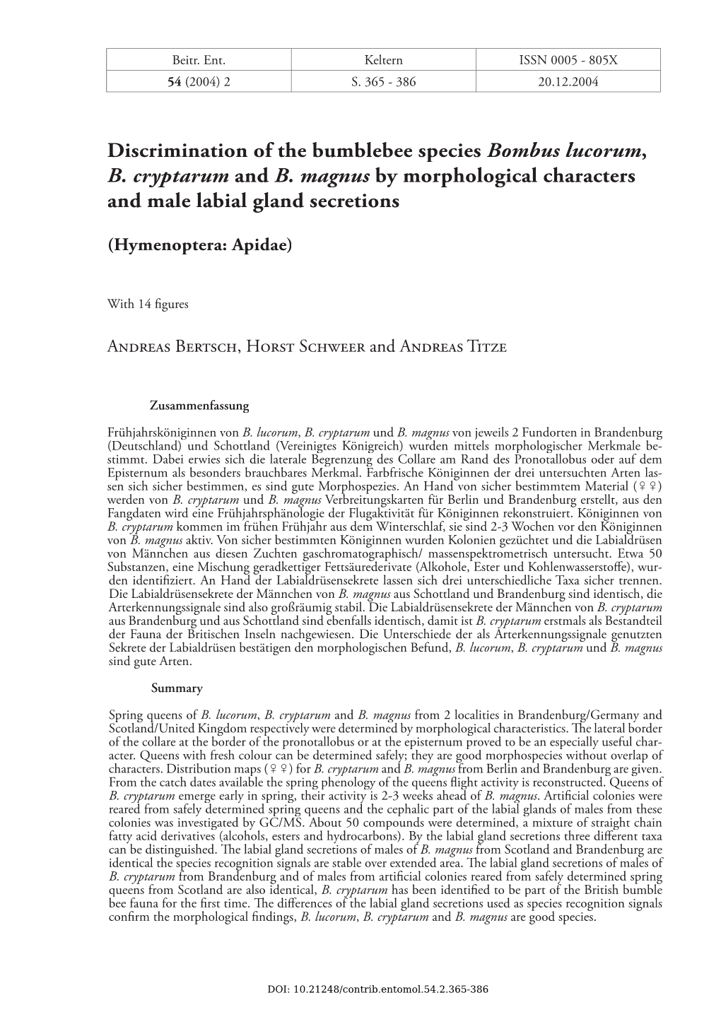 Discrimination of the Bumblebee Species Bombus Lucorum , B