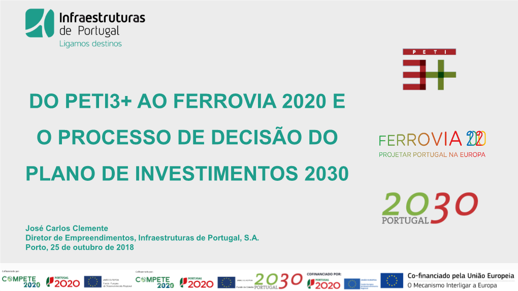 Do Peti3+ Ao Ferrovia 2020 E O Processo De Decisão Do Plano De Investimentos 2030