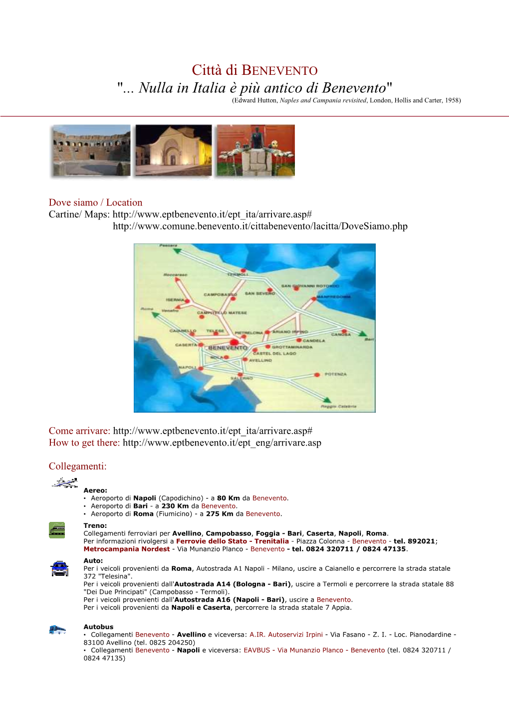 Città Di BENEVENTO "... Nulla in Italia È Più Antico Di Benevento"