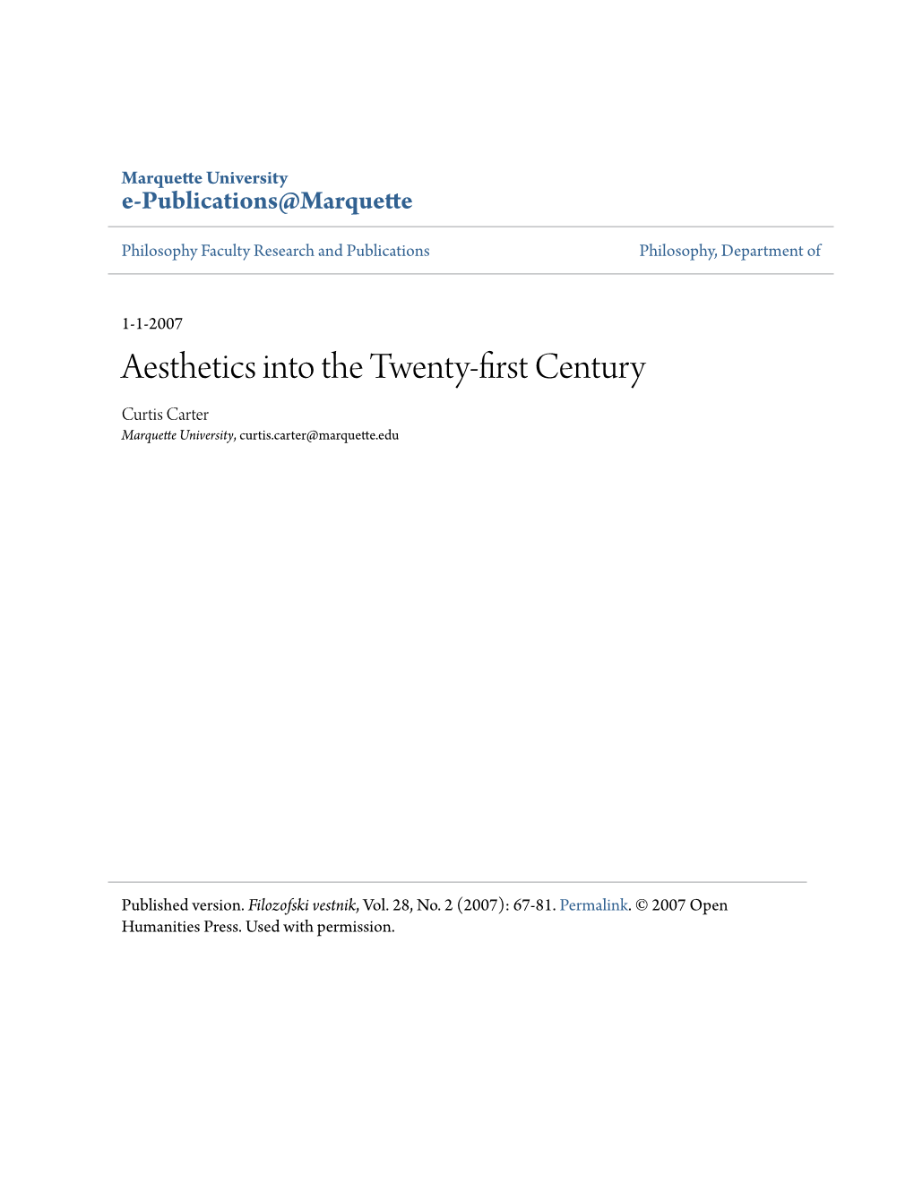 Aesthetics Into the Twenty-First Century Curtis Carter Marquette University, Curtis.Carter@Marquette.Edu