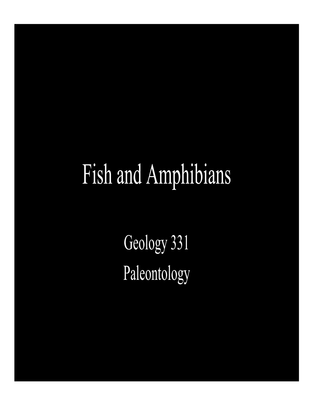 Fish and Amphibians