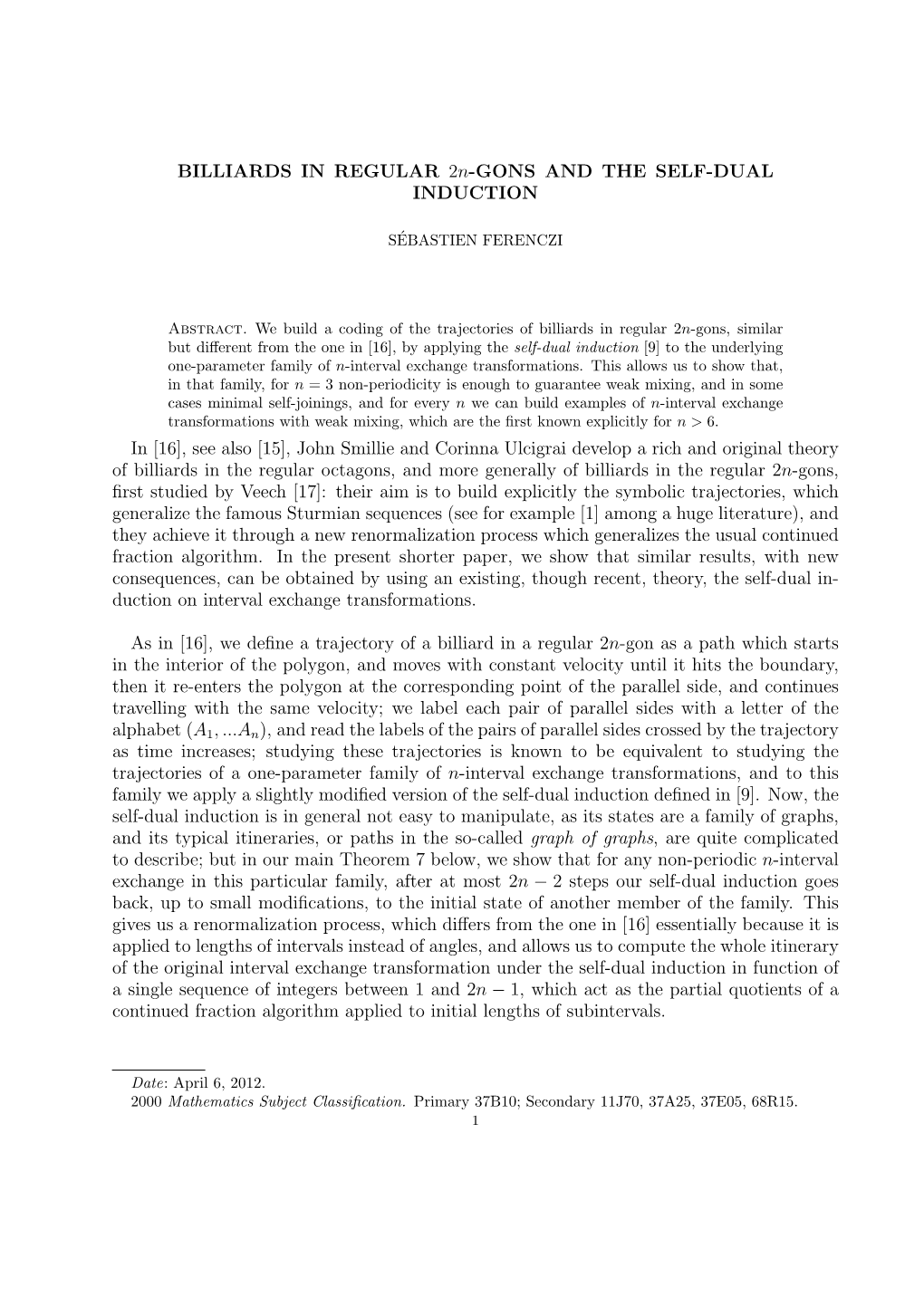 BILLIARDS in REGULAR 2N-GONS and the SELF-DUAL INDUCTION